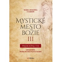 Mystické mesto Božie III – Prebodnutie