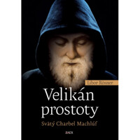 Velikán prostoty - Svätý Charbel Machlúf