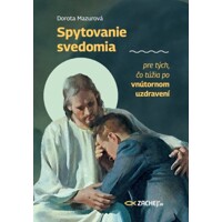 Spytovanie svedomia pre tých, čo túžia po vnútornom uzdravení