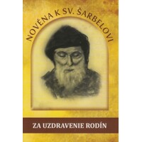 Novéna k sv. Šarbelovi za uzdravenie rodín