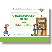 O svätej spovedi pre deti alebo Ďaleko a blízko