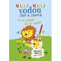 Čo to robíš?/Co to děláš? - Maľuj vodou zas a znova