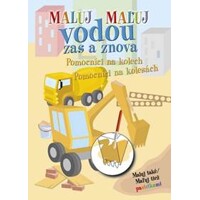 Pomocníci na kolesách - Maľuj vodou zas a znova
