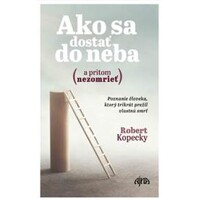 Ako sa dostať do neba (a pritom nezomrieť)