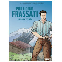 Pier Giorgio Frassati - Smerom k výšinám