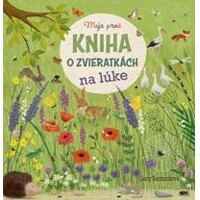 Moja prvá kniha o zvieratkách - na lúke