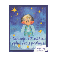 Ako anjelik Zlatúšik splnil svoje poslanie