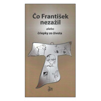 Čo František nezažil...