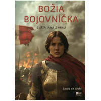 Božia bojovníčka - Svätá Jana z Arku