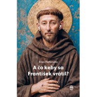 A čo keby sa František vrátil?