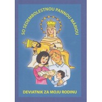 Deviatnik za moju rodinu so Sedembolestnou Pannou Máriou