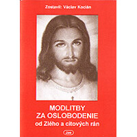 Modlitby za oslobodenie od zlého a citových rán 1.