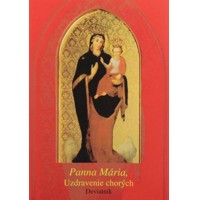 Panna Mária, uzdravenie chorých