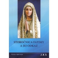 Storočnica Fatimy a jej odkaz 1917 - 2017