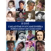 15 dní s mladými svätcami dneška