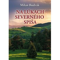 Na lúkach severného Spiša