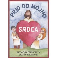 Príď do môjho srdca