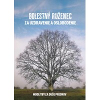 Bolestný ruženec za uzdravenie a oslobodenie