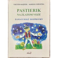 Pastierik na zlatom voze - rozprávky zo Zamaguria