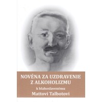 Novéna za uzdravenie z alkoholizmu k blahoslavenému Mattovi Talbotovi