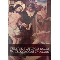 Výňatok z liturgie hodín na Veľkonočné Trojdnie