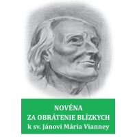 Novéna za obrátenie blízkych k sv. Jánovi Mária Vianney