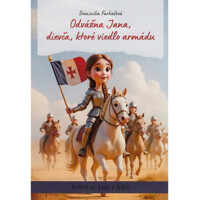 Odvážna Jana, dievča, ktoré viedlo armádu