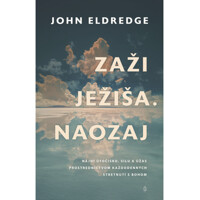 Zaži Ježiša. Naozaj