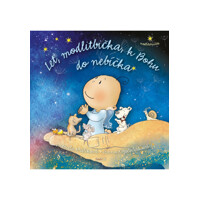 Leť, modlitbička, k Bohu do nebíčka