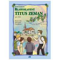 Blahoslavený Titus Zeman pre deti