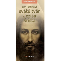 Ako uctievať svätú tvár Ježiša Krista