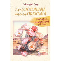 Si príliš požehnaná, aby si sa stresovala