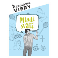 Hrdinovia viery - Mladí svätí