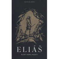 Eliáš plný horlivosti